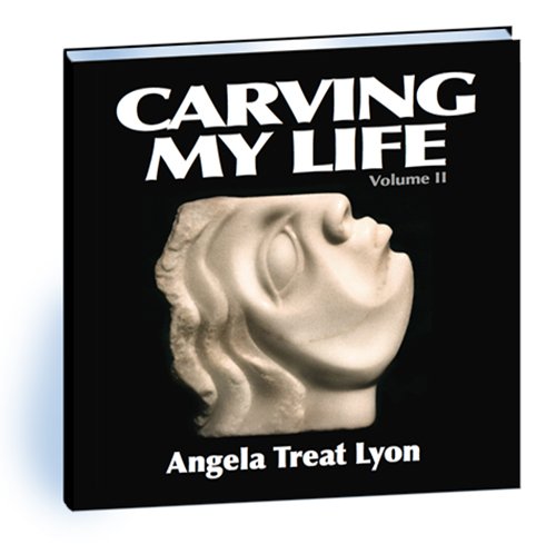 Carving My Life, Volume II 