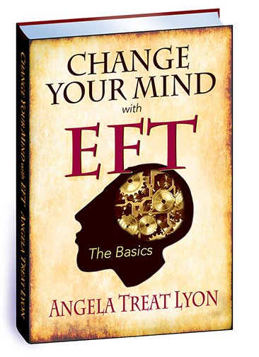 Change Your Mind with EFT the Basics